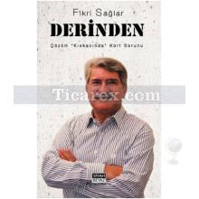 Derinden | Çözüm 'Kıskacında' Kürt Sorunu | Fikri Sağlar