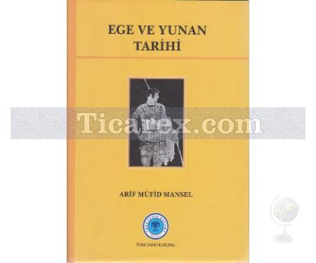 Ege ve Yunan Tarihi | Arif Müfid Mansel - Resim 1