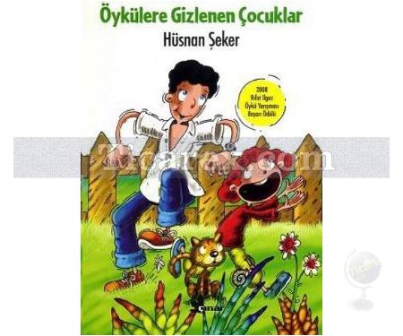 Öykülere Gizlenen Çocuklar (8+ Yaş) | Hüsnan Şeker - Resim 1