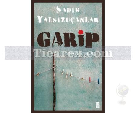 Garip | Sadık Yalsızuçanlar - Resim 1