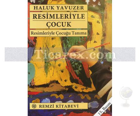 Resimleriyle Çocuk | Haluk Yavuzer - Resim 1