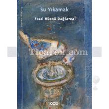 Su Yıkamak | Fazıl Hüsnü Dağlarca