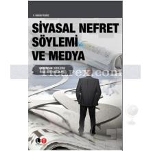 Siyasal Nefret Söylemi ve Medya | S. Hakan Yılmaz