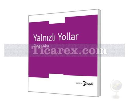 Yalnızlı Yollar | Pınar Aka - Resim 1