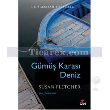 Gümüş Karası Deniz | Susan Fletcher