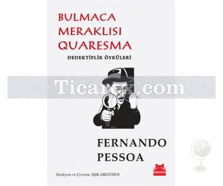 Bulmaca Meraklısı Quaresma | Dedektiflik Öyküleri | Fernando Pessoa - Resim 1