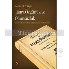 Tanrı, Özgürlük ve Ölümsüzlük | Tamer Ertangil