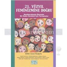 21. Yüzyıl Feminizmine Doğru | Aynur Özuğurlu