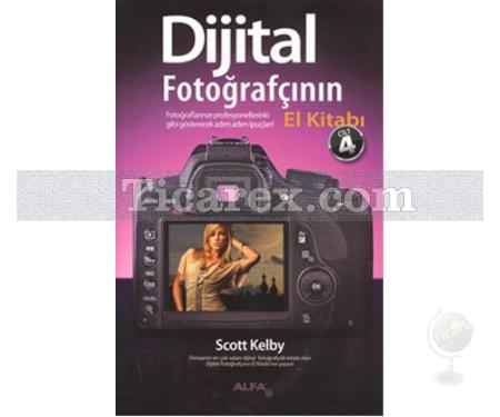 Dijital Fotoğrafçının El Kitabı Cilt: 4 | Scott Kelby - Resim 1