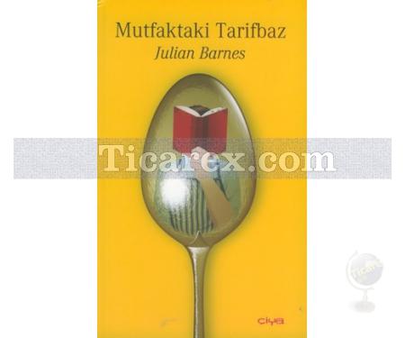 Mutfaktaki Tarifbaz | Julian Barnes - Resim 1