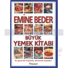 Büyük Yemek Kitabı | Emine Beder