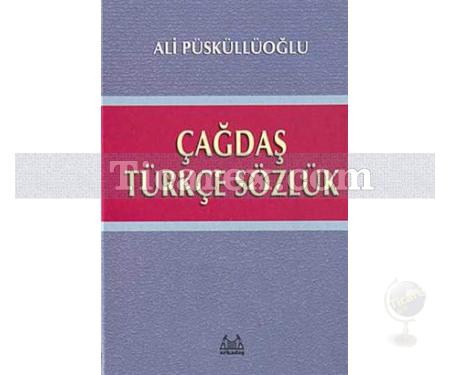 Çağdaş Türkçe Sözlük (Ciltli) | Ali Püsküllüoğlu - Resim 1