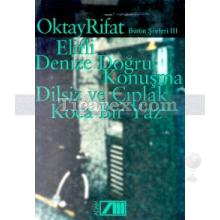 Bütün Şiirleri 3 | Oktay Rifat