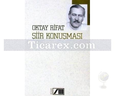 Şiir Konuşması | Oktay Rifat - Resim 1