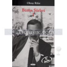 Oktay Rifat - Bütün Şiirleri 1 | Oktay Rifat