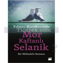 Mor Kaftanlı Selanik | Yılmaz Karakoyunlu