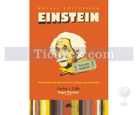 Hayali Söyleşiler: Einstein | Hayatı ve Düşünceleri 1879 - 1955 | Carlos I. Calle - Resim 1