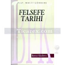 Felsefe Tarihi | Macit Gökberk