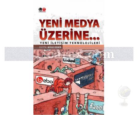 Yeni Medya Üzerine... | Yeni İletişim Teknolojileri | Müge Demir - Resim 1