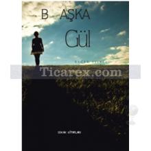 B Aşka Gül | Recep Işıklı