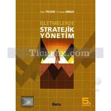 İşletmelerde Stratejik Yönetim | Hayri Ülgen, S. Kadri Mirze