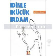 Dinle Küçük Adam | Wilhelm Reich