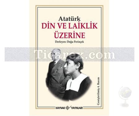 Din ve Laiklik Üzerine | Mustafa Kemal Atatürk - Resim 1