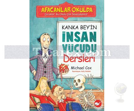 Afacanlar Okulda - Kanka Bey'in İnsan Vücudu Dersleri | Michael Cox - Resim 1