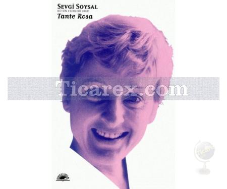 Tante Rosa | Sevgi Soysal - Resim 1