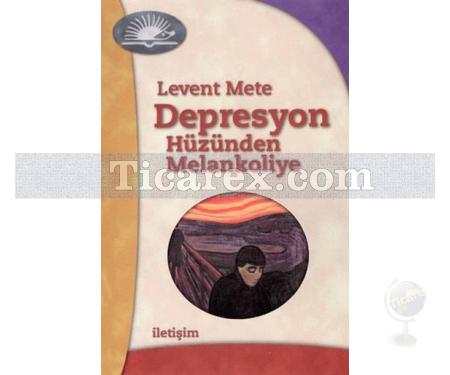 Depresyon | Hüzünden Melankoliye | Levent Mete - Resim 1