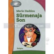 Sürmenaja Son | Marie Haddou