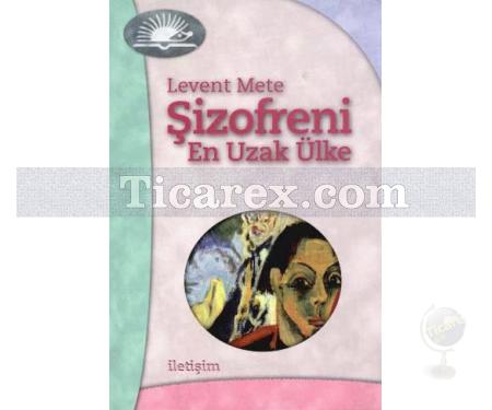 Şizofreni En Uzak Ülke | Levent Mete - Resim 1