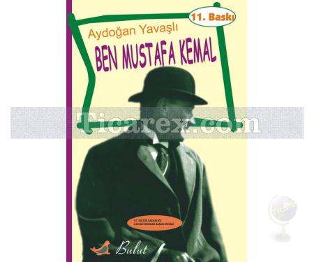 Ben Mustafa Kemal | Aydoğan Yavaşlı - Resim 1