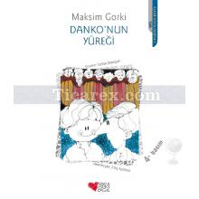 Danko'nun Yüreği | Maksim Gorki