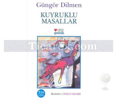 Kuyruklu Masallar | Güngör Dilmen - Resim 1