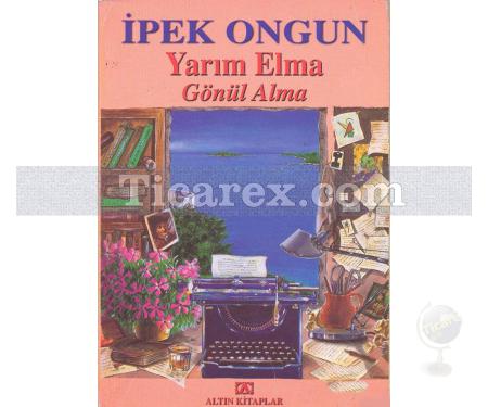 Yarım Elma Gönül Alma | İpek Ongun - Resim 1