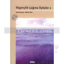 ilkgenclik_cagina_oykuler_2