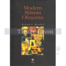 Modern Bilimin Oluşumu | Richard S. Westfall