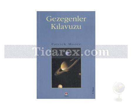 Gezegenler Kılavuzu | Patrick Moore - Resim 1