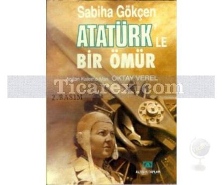 Atatürk'le Bir Ömür | Sabiha Gökçen - Resim 1