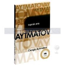 Toprak Ana | Cengiz Aytmatov