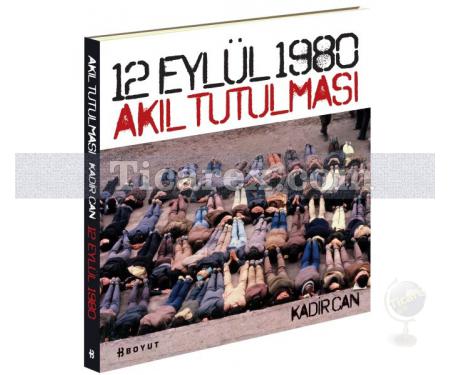 12 Eylül 1980 Akıl Tutulması | Kadir Can - Resim 1