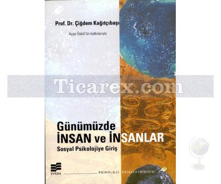 Günümüzde İnsan ve İnsanlar | Çiğdem Kağıtçıbaşı - Resim 1