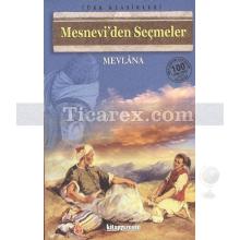 Mesnevi'den Seçmeler | Mevlana Celaleddin-i Rumi