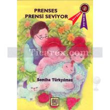 Prenses Prensi Seviyor | Semiha Türkyılmaz