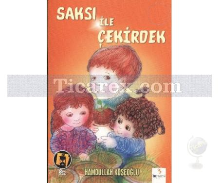 Saksı ile Çekirdek | Hamdullah Köseoğlu - Resim 1