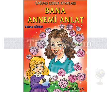 Bana Annemi Anlat | Fatma Güner - Resim 1