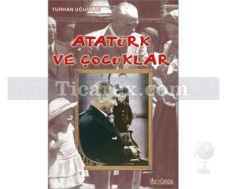 Atatürk ve Çocuklar | Turhan Uğurkan - Resim 1