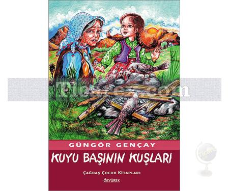 Kuyu Başının Kuşları | Güngör Gençay - Resim 1