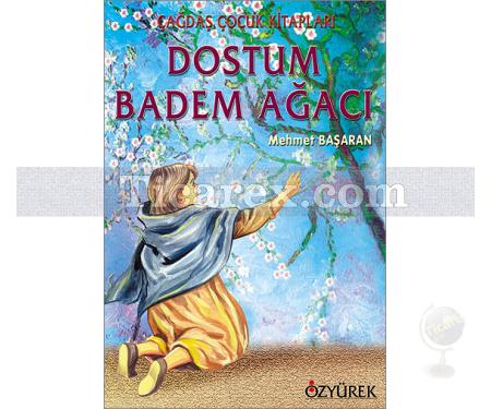 Dostum Badem Ağacı | Mehmet Başaran - Resim 1